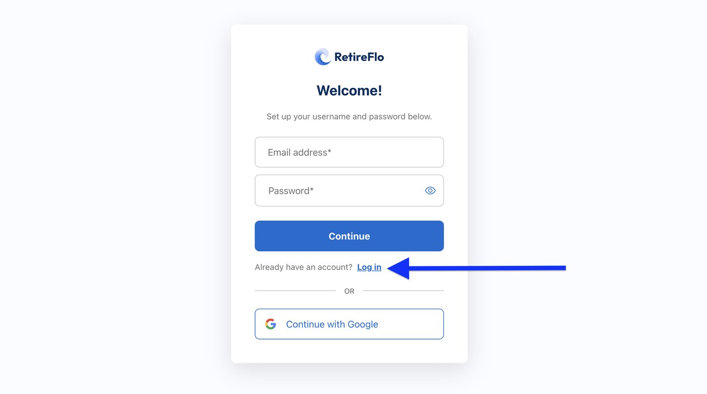 The RetireFlo welcome form with email and password fields, and the Log in link for existing users highlighted
